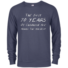 The first 70 years of childhood are always the hardest Tee