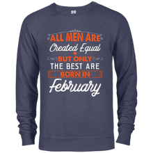 All Men Are Created Equal But The Best Are Born In February