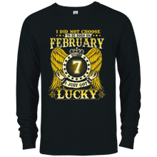 I Did Not Choose To Be Born On February 7 T-shirt