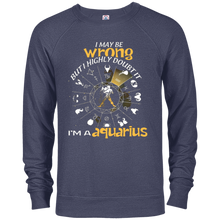 Birthday Funny I'm An Aquarius I May Be Wrong T-shirt