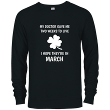 Two Weeks To Live I Hope They're In March T-Shirt