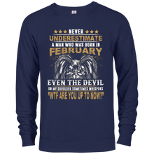 Mens Never Underestimate A Man Who Was Born In February