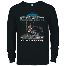 I Always get up - Born in June - Woman T-shirt gift