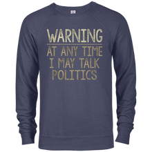 Warning - At Any Time I May Talk Politics - T-shirt