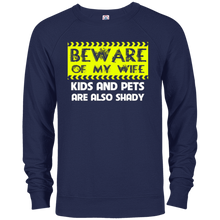 Beware of my Wife kids and pets are also shady- T-shirt gift