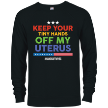 Keep Your Tiny Hands Off My Uterus! Pro Choice T-Shirt