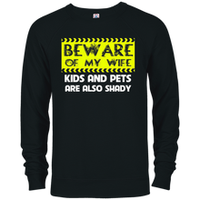 Beware of my Wife kids and pets are also shady- T-shirt gift