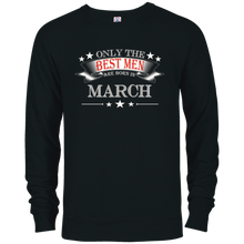 Only the Best Men are Born in March T-Shirt