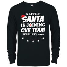 February 2018 A Little Santa Is Joining Our Team T-shirt