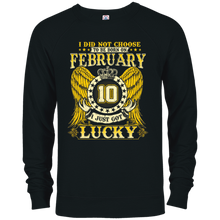 I Did Not Choose To Be Born On February 10 T-shirt
