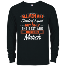 All Men Are Created Equal But The Best Are Born In March