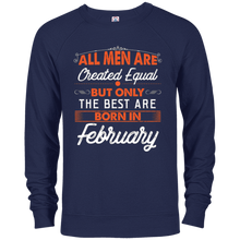 All Men Are Created Equal But The Best Are Born In February