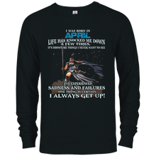 I Always get up - Born in April - Woman T-shirt gift