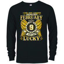 I Did Not Choose To Be Born On February 9 T-shirt