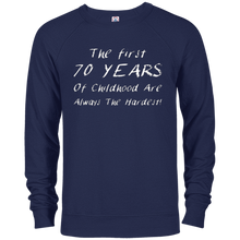 The first 70 years of childhood are always the hardest Tee